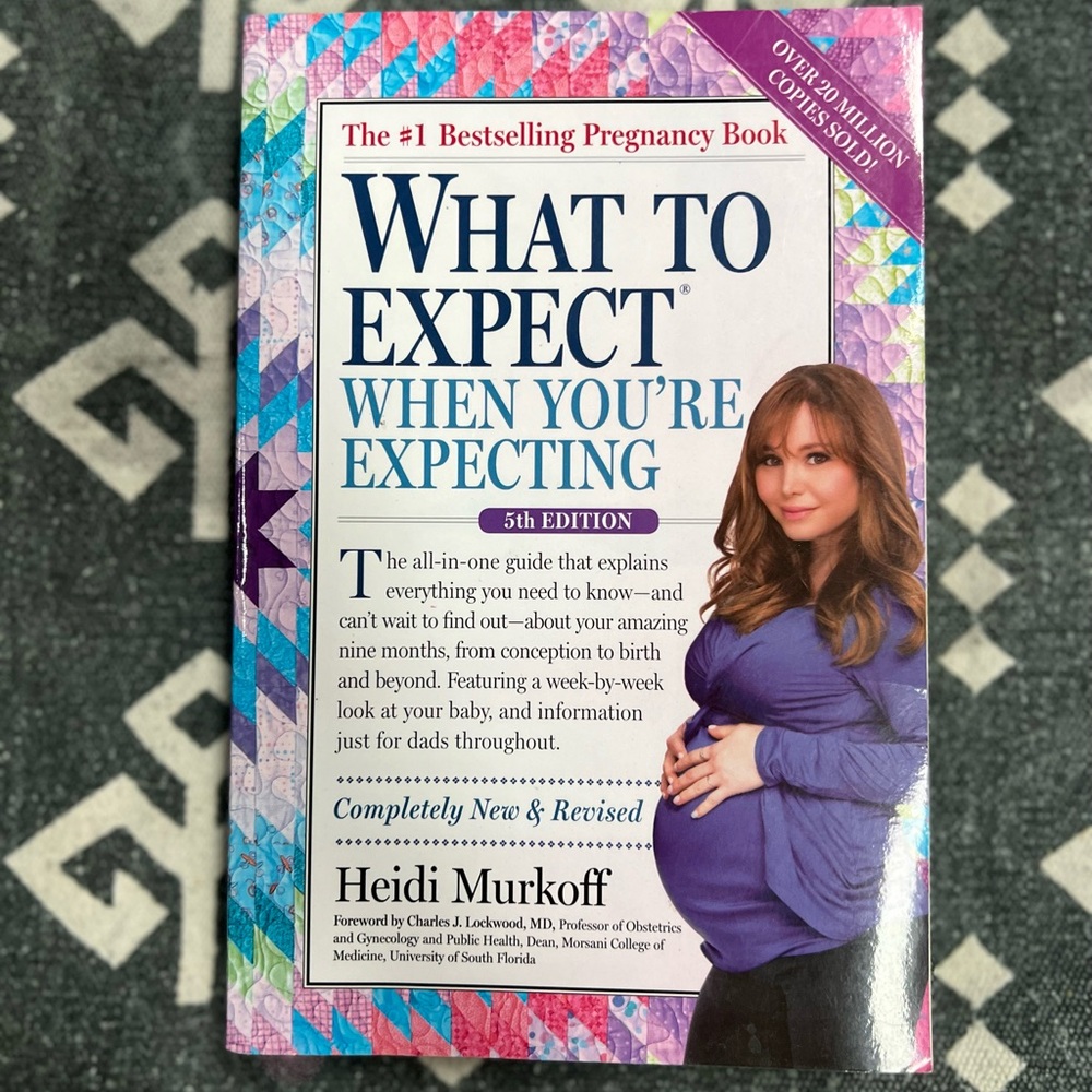 What to Expect When You’re Expecting – 5th Edition by Heidi Murkoff